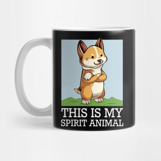 Welsh Corgi - This Is My Spirit Animal - Funny Saying Dog Mug